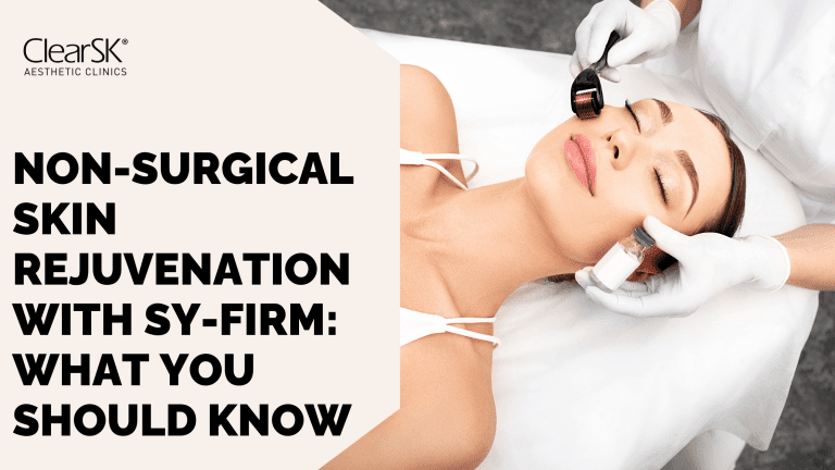 Non-Surgical Skin Rejuvenation with Sy-firm What You Should Know