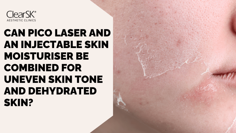 Can Pico Laser and an Injectable SkinMoisturiser Be Combined for Uneven Skin Tone and Dehydrated Skin